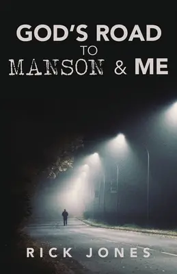 Božia cesta k Mansonovi a mne - God's Road to Manson & Me