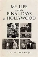 Môj život a posledné dni Hollywoodu - My Life and the Final Days of Hollywood