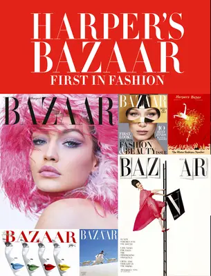 Harper's Bazaar: Vychádzajúc z tejto témy, v roku 2008 sa v časopise Bazaar objavili tieto knihy: Prvý v móde - Harper's Bazaar: First in Fashion