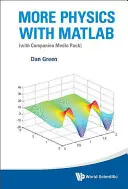 Viac fyziky s MATLABom (s doplnkovým balíkom médií) - More Physics with MATLAB (with Companion Media Pack)