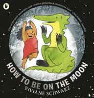Ako byť na Mesiaci - How to Be on the Moon