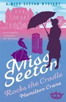 Slečna Seetonová hojdá kolísku - Miss Seeton Rocks the Cradle