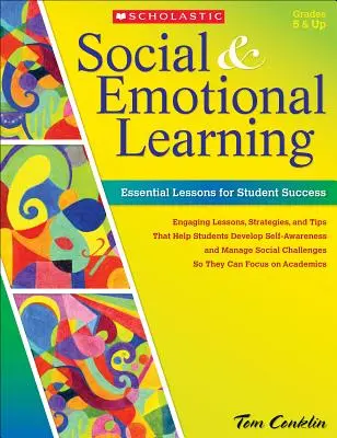 Sociálne a emocionálne učenie: Základné lekcie pre úspech žiakov - Social & Emotional Learning: Essential Lessons for Student Success
