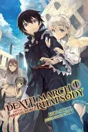 Pochod smrti do paralelného sveta Rapsódia, 1. diel - Death March to the Parallel World Rhapsody, Volume 1