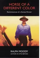 Kôň inej farby: Spomienky kansaského drovera - Horse of a Different Color: Reminiscences of a Kansas Drover