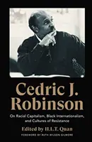 Cedric J. Robinson: O rasovom kapitalizme, černošskom internacionalizme a kultúrach odporu - Cedric J. Robinson: On Racial Capitalism, Black Internationalism, and Cultures of Resistance
