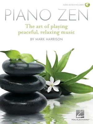 Piano Zen: Umění hrať pokojnú, relaxačnú hudbu - Piano Zen: The Art of Playing Peaceful, Relaxing Music