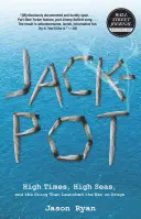 Jackpot: Vysoké časy, šíre more a senzácia, ktorá spustila vojnu proti drogám - Jackpot: High Times, High Seas, and the Sting That Launched the War on Drugs