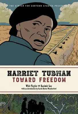 Harriet Tubmanová: Na ceste k slobode - Harriet Tubman: Toward Freedom