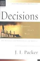 Základy kresťanstva: Rozhodnutia - hľadanie Božej vôle (Packer J I (Autor)) - Christian Basics: Decisions - Finding God'S Will (Packer J I (Author))
