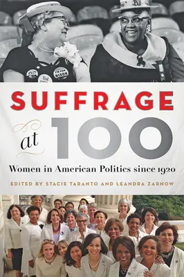 Suffrage at 100: Women in American Politics Since 1920 (Sufražetnosť na 100 rokov: Ženy v americkej politike od roku 1920) - Suffrage at 100: Women in American Politics Since 1920