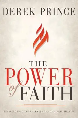 Sila viery: Vstúpiť do plnosti Božích možností - The Power of Faith: Entering Into the Fullness of God's Possibilities