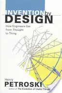 Invention by Design: Ako sa inžinieri dostávajú od myšlienky k veci - Invention by Design: How Engineers Get from Thought to Thing