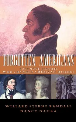 Zabudnutí Američania: Postavy, ktoré zmenili americké dejiny - Forgotten Americans: Footnote Figures Who Changed American History