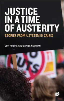 Spravodlivosť v čase úsporných opatrení: Príbehy zo systému v kríze - Justice in a Time of Austerity: Stories from a System in Crisis
