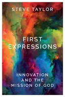Prvé vyjadrenia: Inovácie a Božie poslanie - First Expressions: Innovation and the Mission of God
