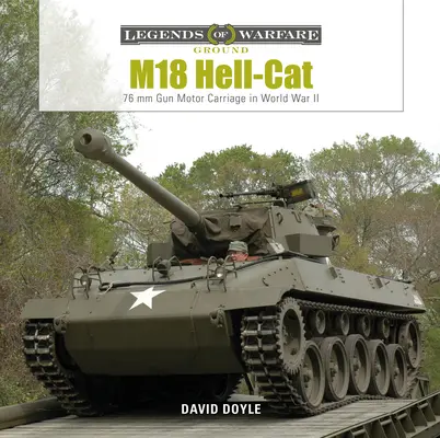 M18 Hell-Cat: Motorový vozík so 76 mm kanónom v druhej svetovej vojne - M18 Hell-Cat: 76 MM Gun Motor Carriage in World War II