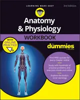 Cvičebnica anatómie a fyziológie pre pokročilých s online cvičeniami - Anatomy & Physiology Workbook for Dummies with Online Practice