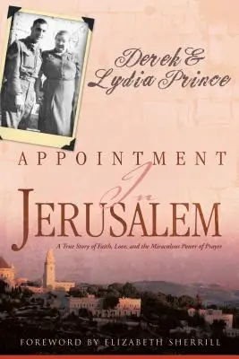 Stretnutie v Jeruzaleme: a zázračnej moci modlitby: Pravdivý príbeh o viere, láske a zázračnej moci modlitby - Appointment in Jerusalem: A True Story of Faith, Love, and the Miraculous Power of Prayer