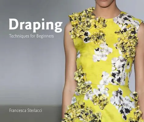 Draping: Techniky pre začiatočníkov - Draping: Techniques for Beginners