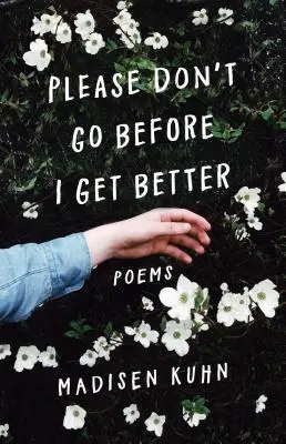 Prosím, neodchádzajte, kým mi nebude lepšie - Please Don't Go Before I Get Better