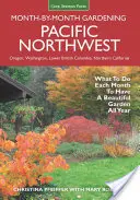 Záhradkárstvo na severozápade Tichého oceánu po mesiacoch: Čo robiť každý mesiac, aby ste mali krásnu záhradu po celý rok? - Pacific Northwest Month-By-Month Gardening: What to Do Each Month to Have a Beautiful Garden All Year