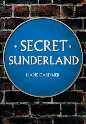 Das geheime Sunderland - Secret Sunderland