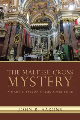 Záhada maltského kríža: Dobrodružstvo Martina Taylora - The Maltese Cross Mystery: A Martin Taylor Crime Adventure