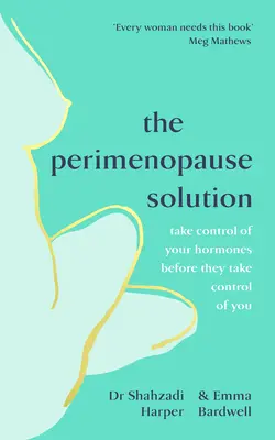Riešenie pre perimenopauzu - Ovládnite svoje hormóny skôr, ako ovládnu vás - Perimenopause Solution - Take control of your hormones before they take control of you