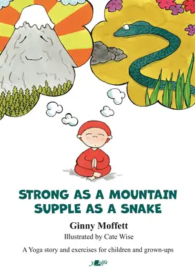 Silný ako hora, pružný ako had - Strong as a Mountain, Supple as a Snake