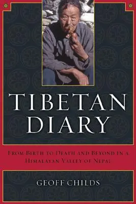 Tibetský denník: Od narodenia po smrť a ďalej v himalájskom údolí Nepálu - Tibetan Diary: From Birth to Death and Beyond in a Himalayan Valley of Nepal