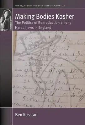 Making Bodies Kosher: Politika reprodukcie medzi haredi Židmi v Anglicku - Making Bodies Kosher: The Politics of Reproduction Among Haredi Jews in England
