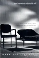 Psychoterapia bez vlastného ja: budhistický pohľad - Psychotherapy Without the Self: A Buddhist Perspective