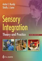 Zmyslová integrácia: Teória a prax - Sensory Integration: Theory and Practice