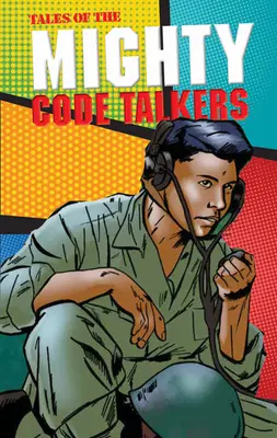 Príbehy mocných šifrantov - Tales of the Mighty Code Talkers