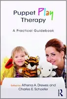 Terapia hrou s bábkami: Praktická príručka - Puppet Play Therapy: A Practical Guidebook