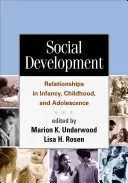 Sociálny rozvoj: Vzťahy v dojčenskom veku, detstve a dospievaní - Social Development: Relationships in Infancy, Childhood, and Adolescence