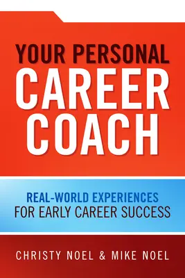 Váš osobný kariérny kouč: Skúsenosti z reálneho života pre úspech na začiatku kariéry - Your Personal Career Coach: Real-World Experiences for Early Career Success