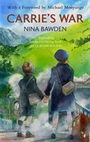 Carrie's War - Introduced by Michael Morpurgo - „A touching, utterly convincing book“ Jacqueline Wilson - Carrie's War - Introduced by Michael Morpurgo - 'A touching, utterly convincing book' Jacqueline Wilson