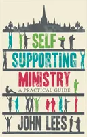 Sebestačná služba: Praktický sprievodca - Self-Supporting Ministry: A Practical Guide