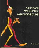 Výroba a manipulácia s marionetami - Making and Manipulating Marionettes