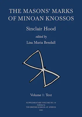 Kamenáčske značky minojského Knossu: Vydanie: 1. zväzok: Text - The Masons' Marks of Minoan Knossos: Volume 1: Text