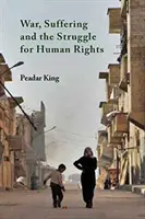 Vojna, utrpenie a boj za ľudské práva - War, Suffering and the Struggle for Human Rights