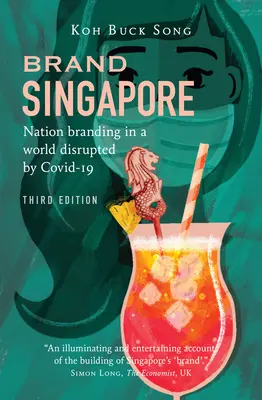 Značka Singapur: Singapur: Značka národa vo svete, ktorý narušuje Covid-19 - Brand Singapore: Nation Branding in a World Disrupted by Covid-19