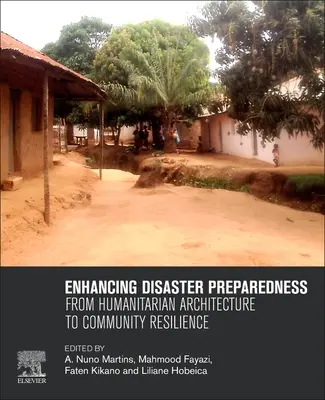 Zlepšenie pripravenosti na katastrofy: Od humanitárnej architektúry k odolnosti komunity - Enhancing Disaster Preparedness: From Humanitarian Architecture to Community Resilience