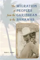 Sťahovanie národov z Karibiku na Bahamy - The Migration of Peoples from the Caribbean to the Bahamas