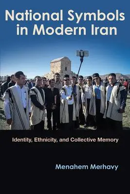 Národné symboly v modernom Iráne: Identita, etnicita a kolektívna pamäť - National Symbols in Modern Iran: Identity, Ethnicity, and Collective Memory