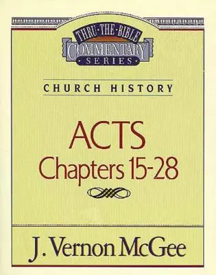 Thru the Bible Vol. 41: Cirkevné dejiny (Skutky 15-28), 41 - Thru the Bible Vol. 41: Church History (Acts 15-28), 41