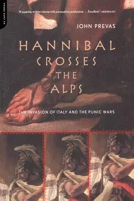 Hannibal prekračuje Alpy: Invázia do Itálie a púnske vojny - Hannibal Crosses the Alps: The Invasion of Italy and the Punic Wars