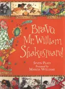 Bravo, pán William Shakespeare! - Bravo, Mr. William Shakespeare!